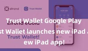 Trust Wallet Google Play Trust Wallet launches new iPad app!